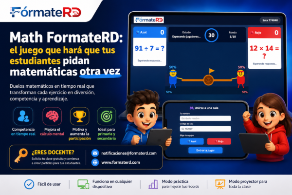🎮 Math FormateRD: el juego que hará que tus estudiantes pidan matemáticas otra vez